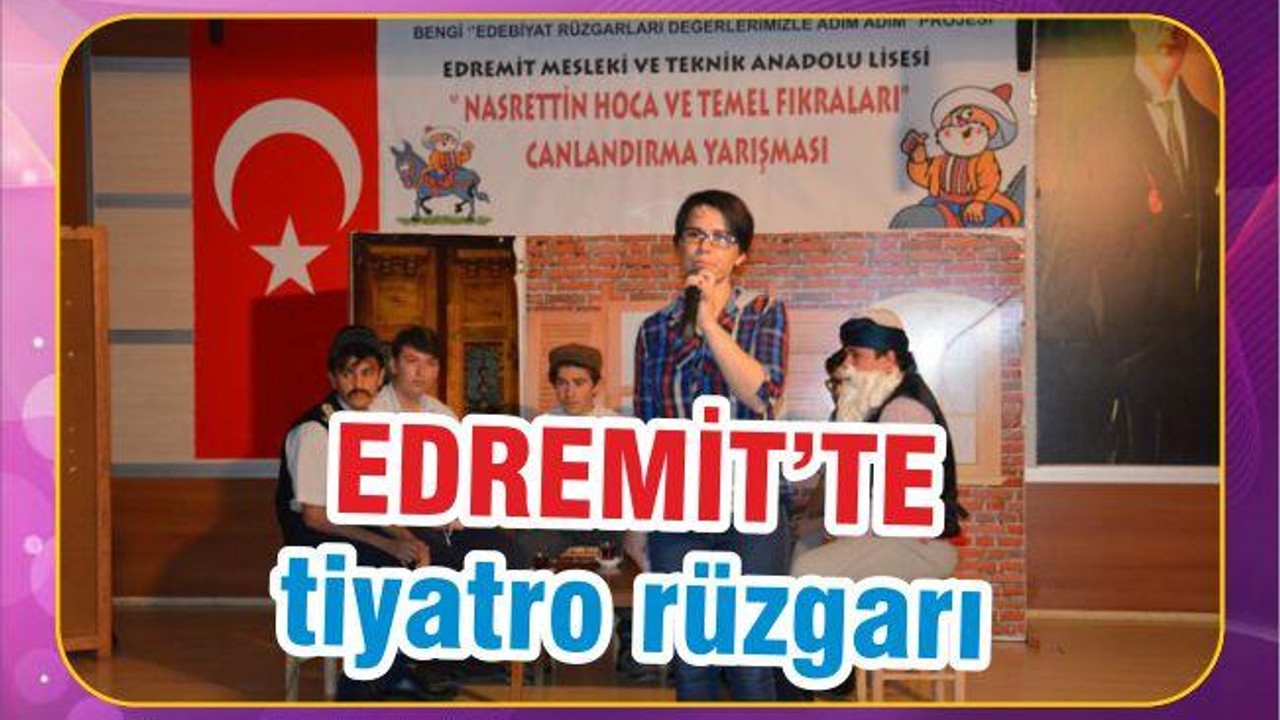EDREMİT’TE TİYATRO RÜZGÂRLARI