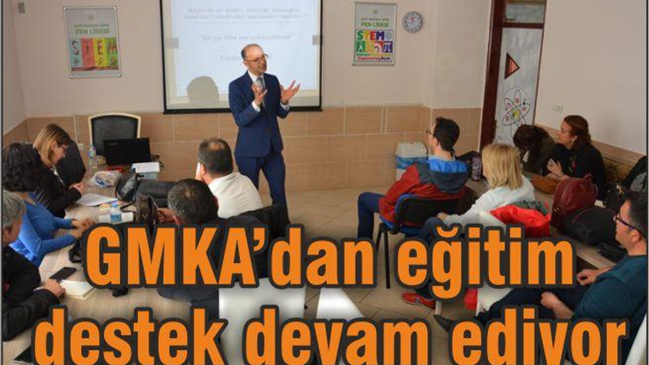 GMKA’DAN EĞİTİM DESTEK DEVAM EDİYOR