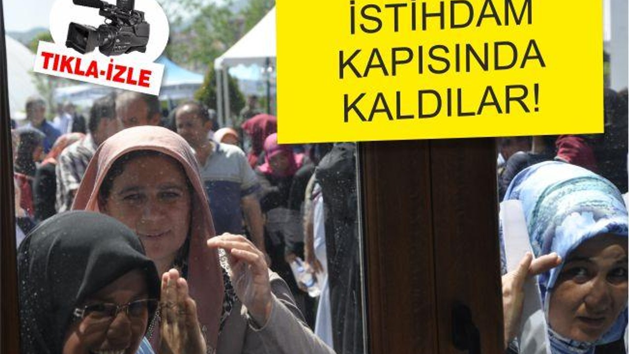 İSTİHDAM KAPISINDA KALDILAR !