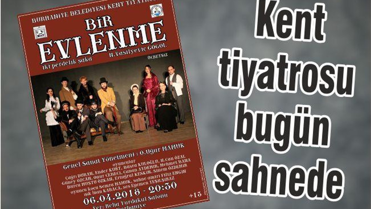 KENT TİYATROSU BUGÜN SAHNEDE