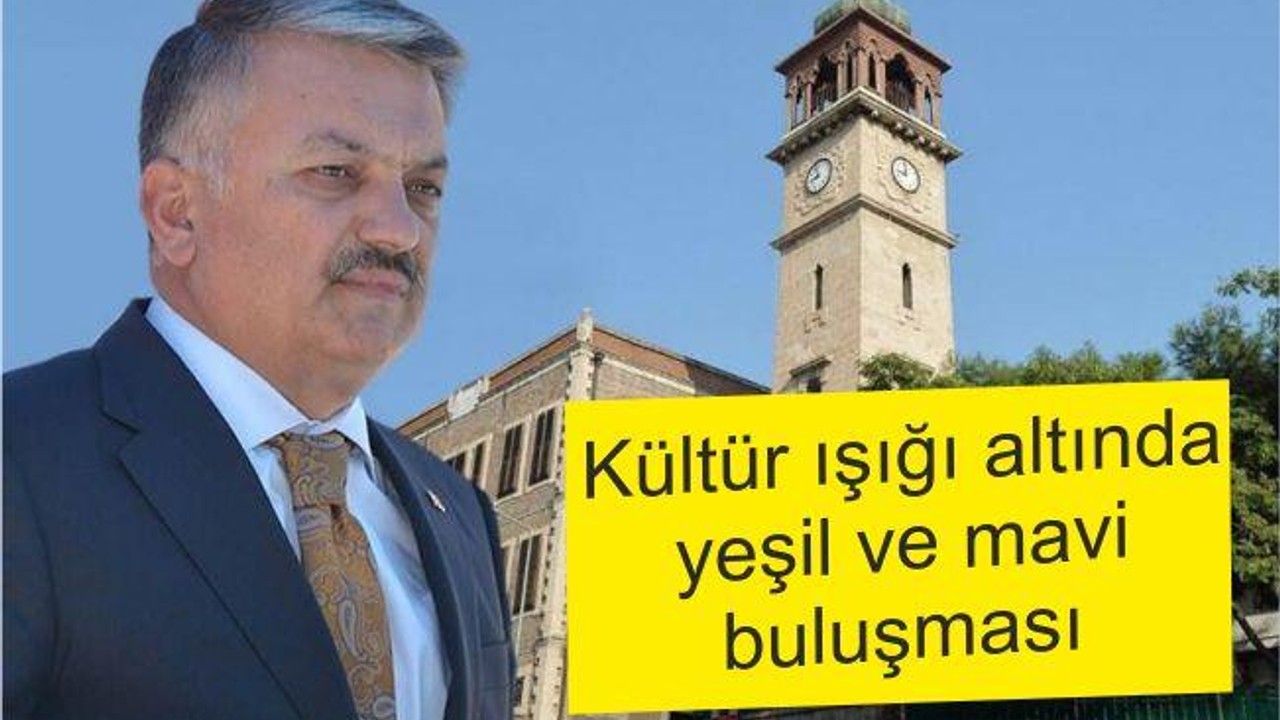 KÜLTÜR IŞIĞI ALTINDA YEŞİL VE MAVİ BULUŞMASI
