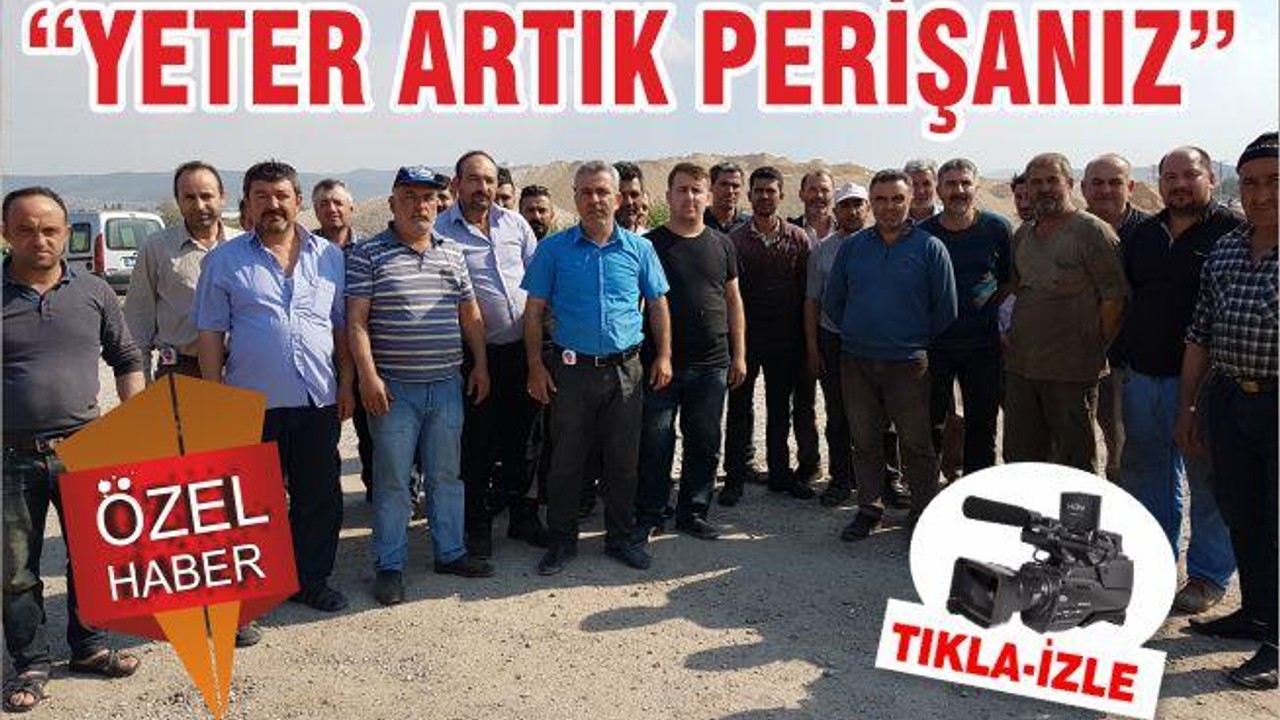 “YETER ARTIK PERİŞANIZ”