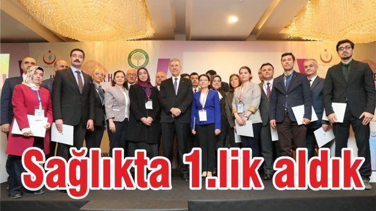SAĞLIKTA BİRİNCİLİK ALDIK