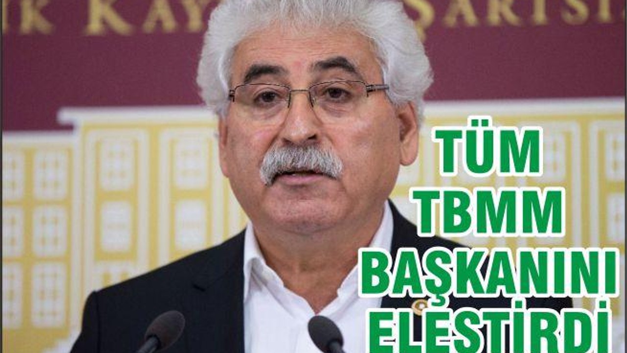 CHP'li Tüm TBMM Başkanını eleştirdi