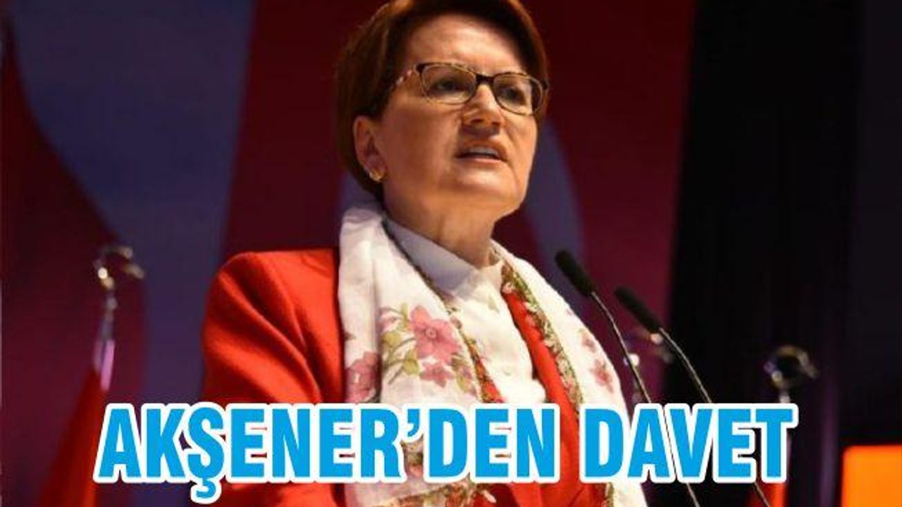 AKŞENER’DEN DAVET