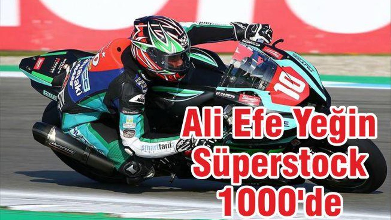 ALİ EFE YEĞİN SUPERSTOCK 1000’DE