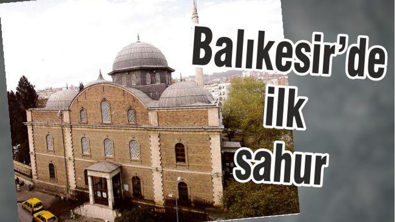 BALIKESİR’DE İLK SAHUR