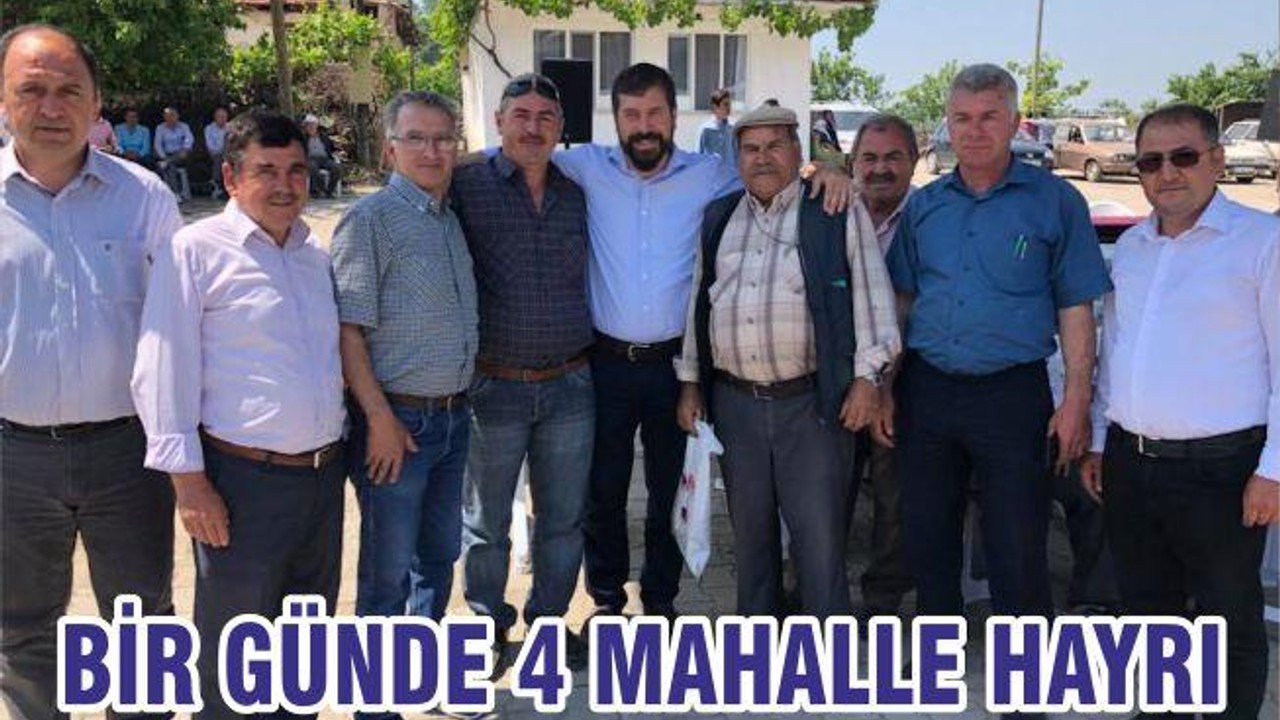 BİR GÜNDE DÖRT MAHALLE HAYRI