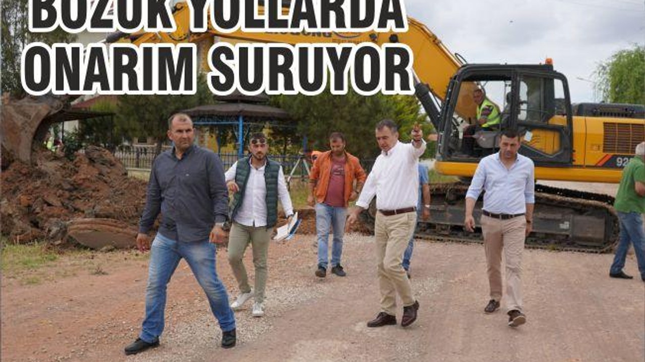 BOZUK YOLLARDA ONARIM ÇALIŞMALARI SÜRÜYOR