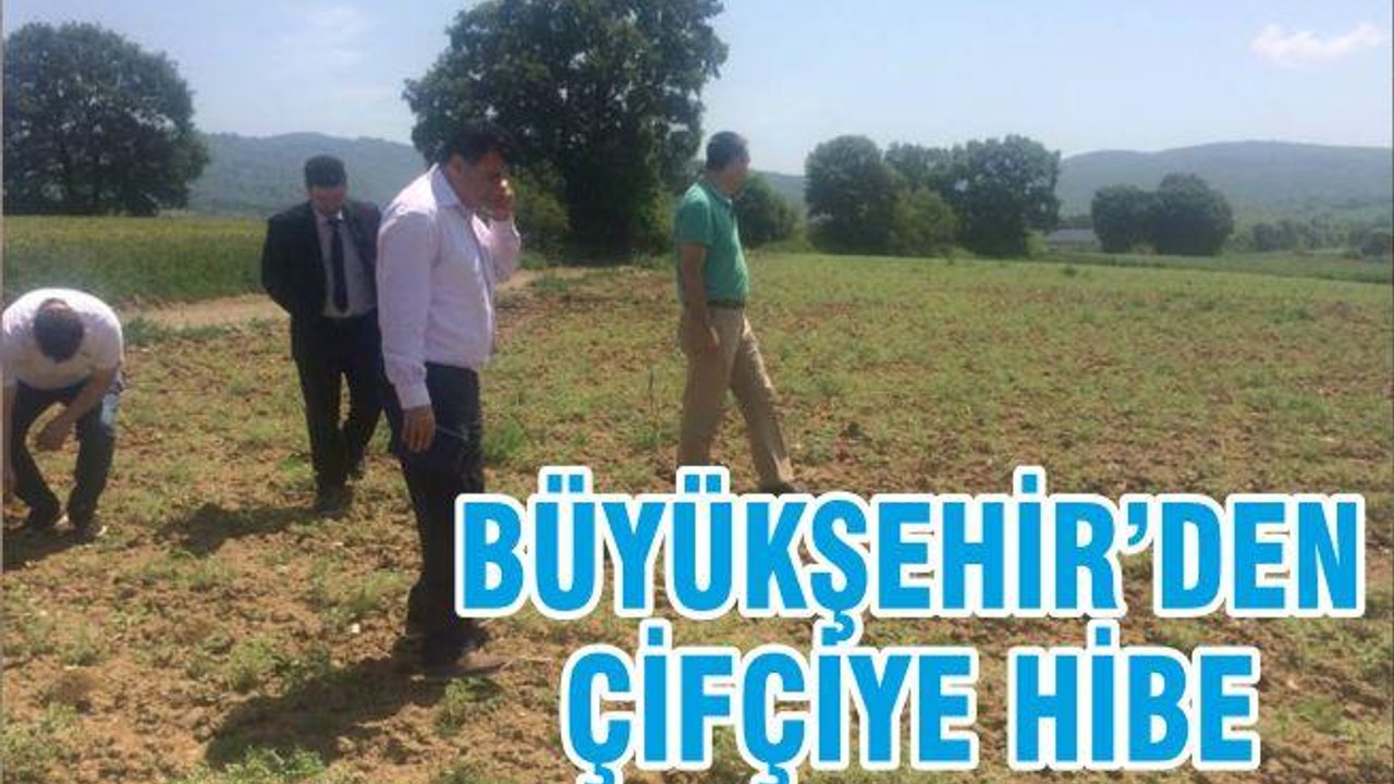 BÜYÜKŞEHİR’DEN ÇİFTÇİYE HİBE