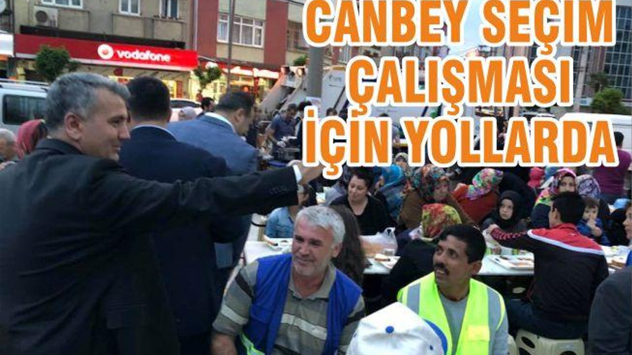 CANBEY SEÇİM ÇALIŞMASI İÇİN YOLLARDA
