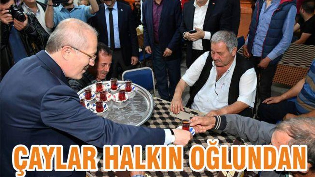 ÇAYLAR HALKIN OĞLUNDAN