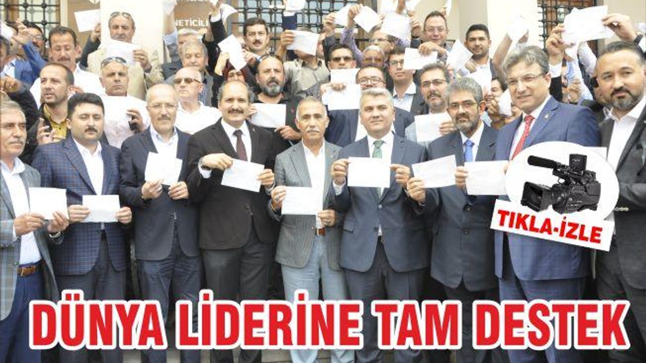 DÜNYA LİDERİ’NE TAM DESTEK