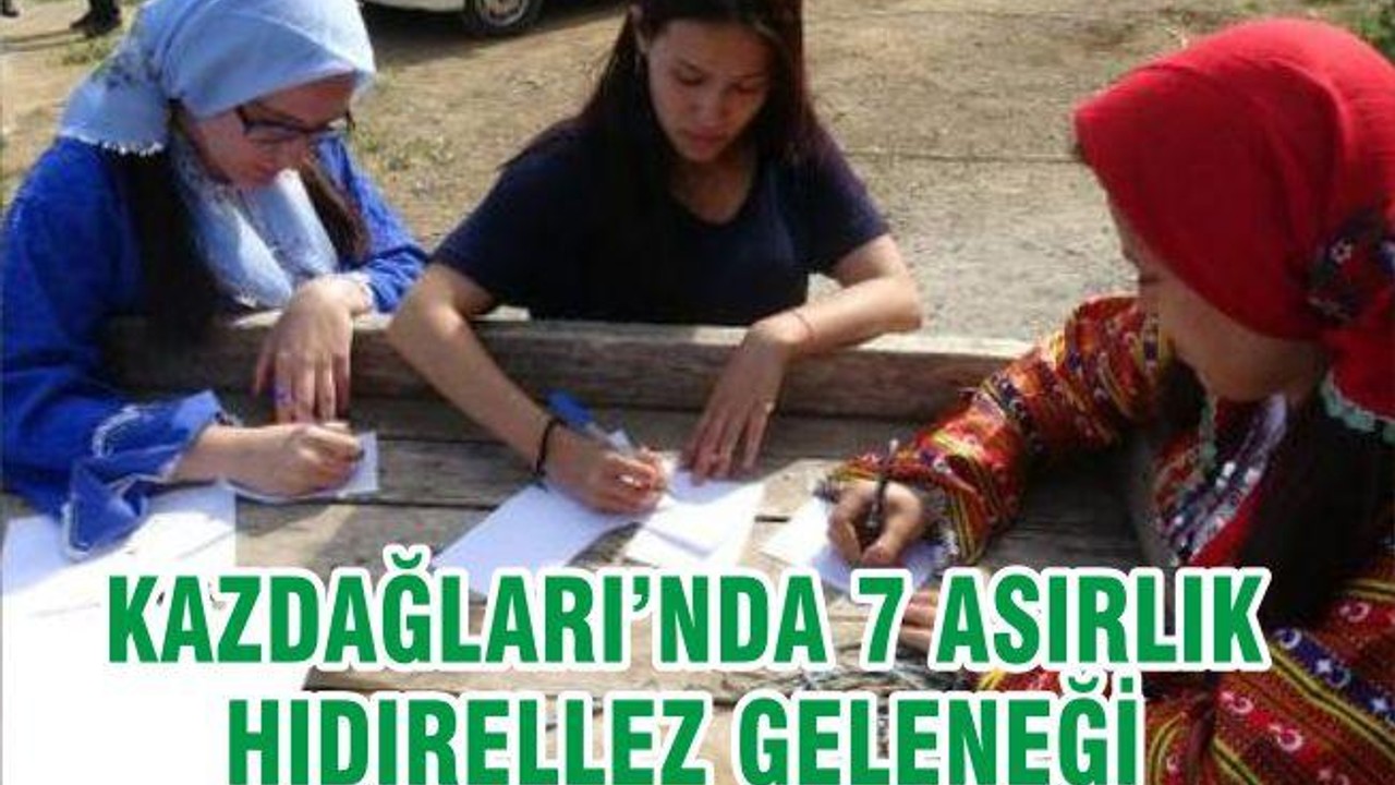 Kazdağları'nda 7 asırlık Hıdırellez geleneği