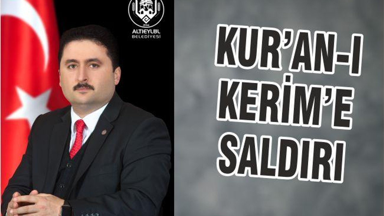 KUR’AN-I KERİME SALDIRI