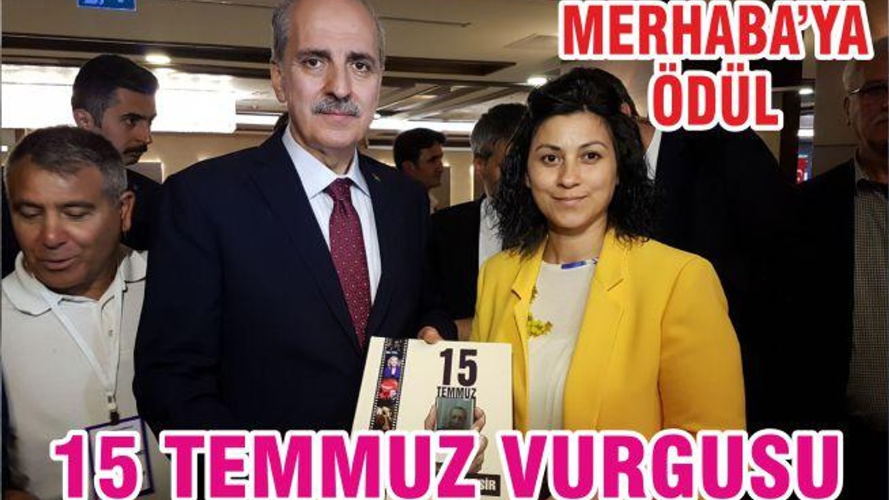 15 TEMMUZ VURGUSU MERHABA’YA ÖDÜL