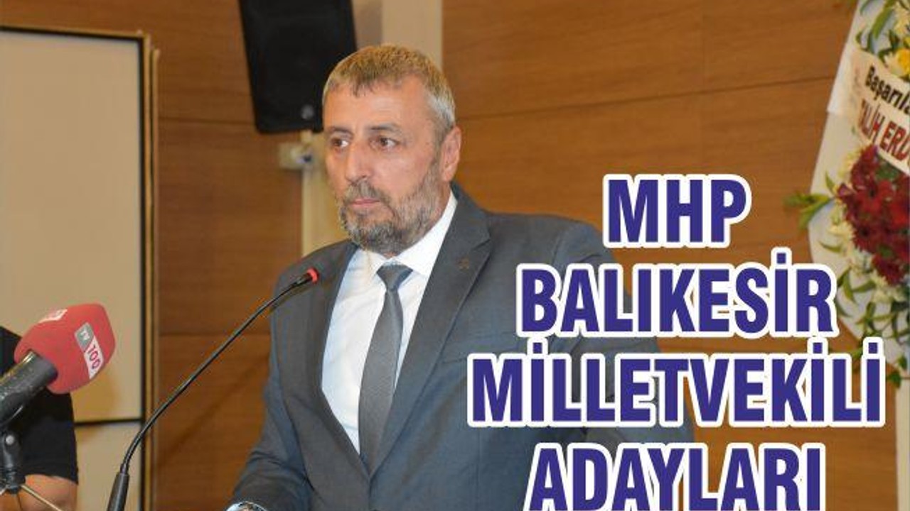 MHP BALIKESİR MİLLETVEKİLİ ADAYLARI