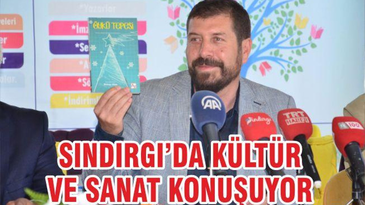 SINDIRGI’DA KÜLTÜR VE SANAT KONUŞUYOR