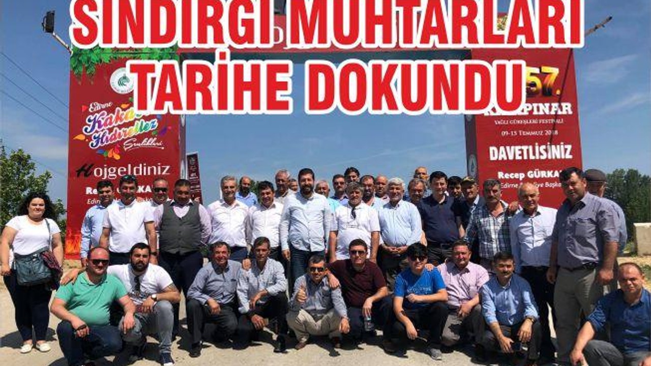 SINDIRGI MUHTARLARI TARİHE DOKUNUYOR