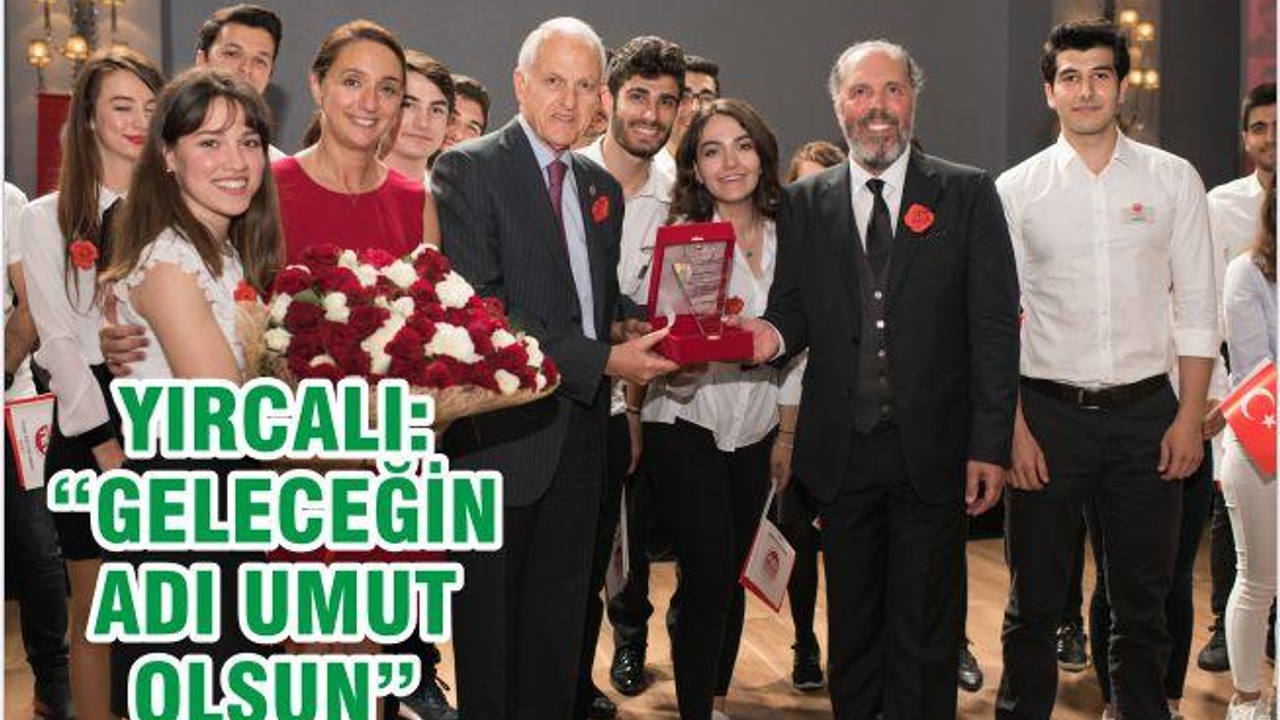 YIRCALI: “GELECEĞİN ADI UMUT OLSUN”