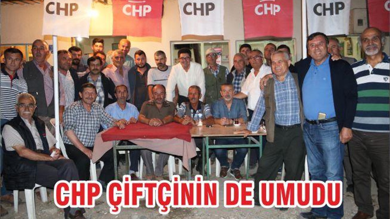 CHP ÇİFTÇİNİN DE UMUDU