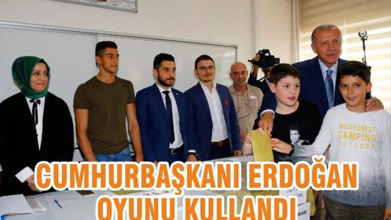 Cumhurbaşkanı Erdoğan oyunu kullandı