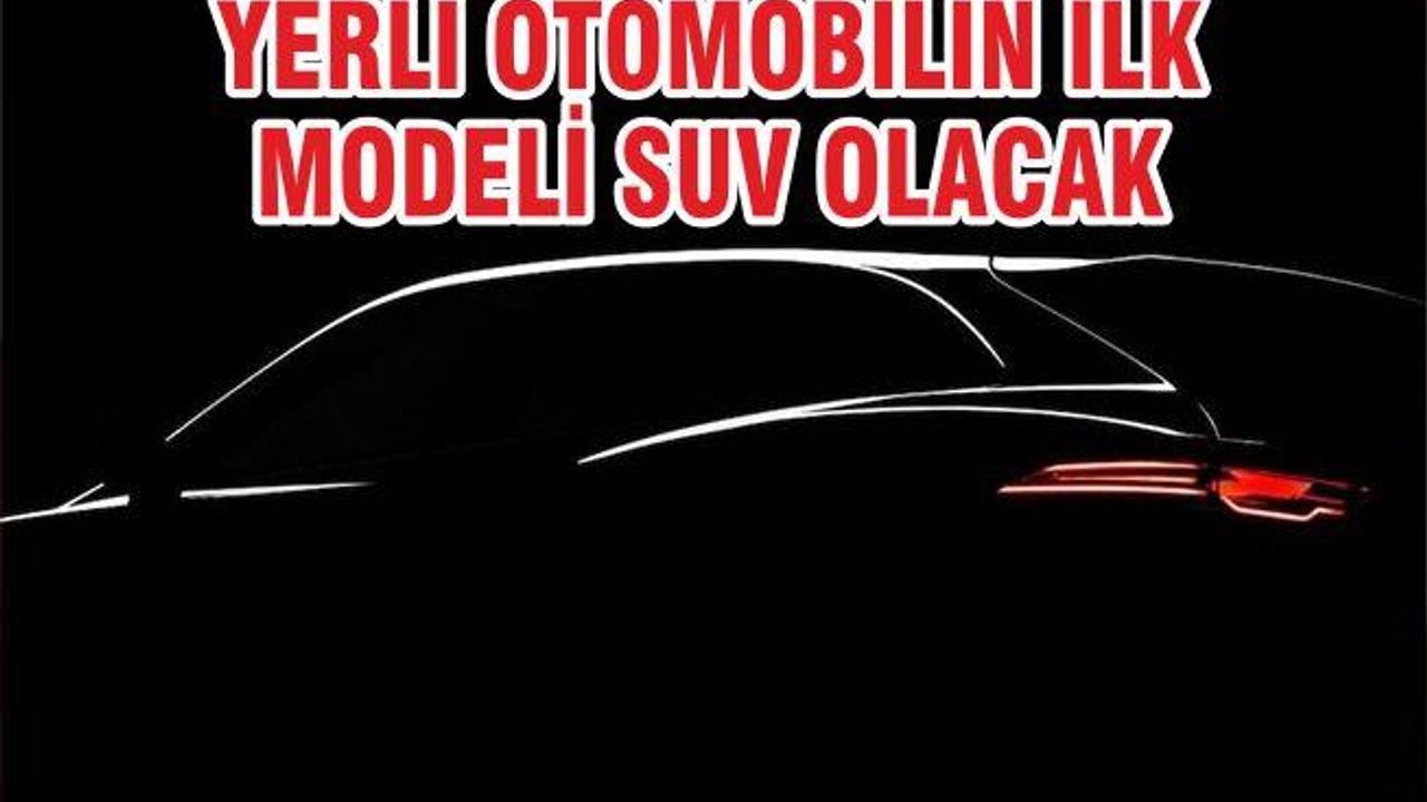 Yerli Otomobilin İlk Modeli SUV Olacak