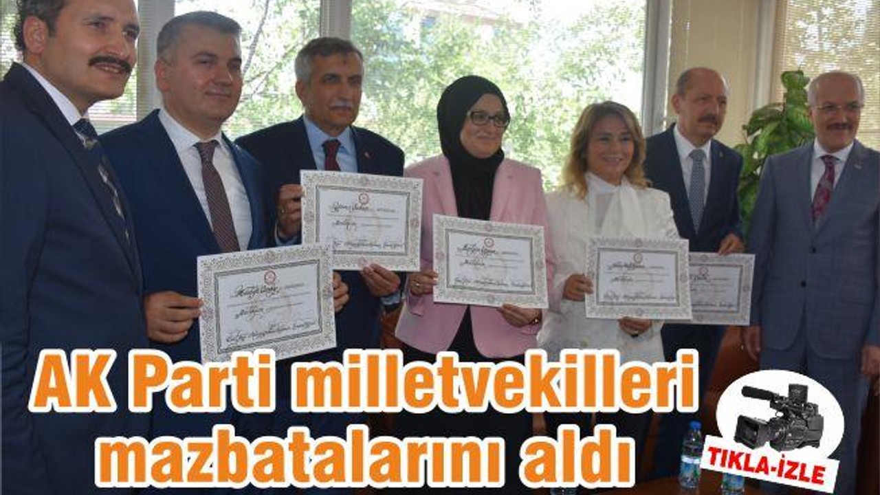 AK Parti milletvekilleri mazbatalarını aldı