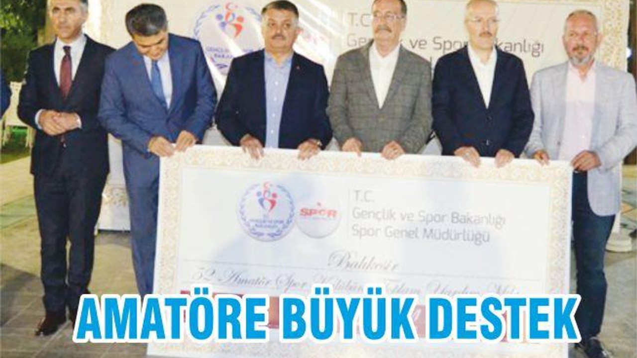 AMATÖRE BÜYÜK DESTEK