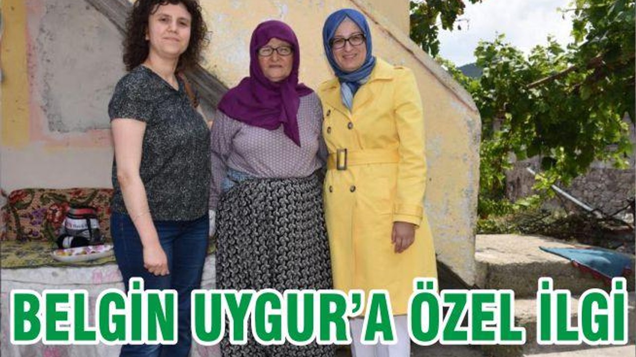 BELGİN UYGUR’A ÖZEL İLGİ