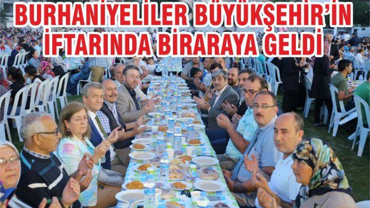 BURHANİYELİLER BÜYÜKŞEHİRİN YEMEĞİNDE BİR ARAYA GELDİ