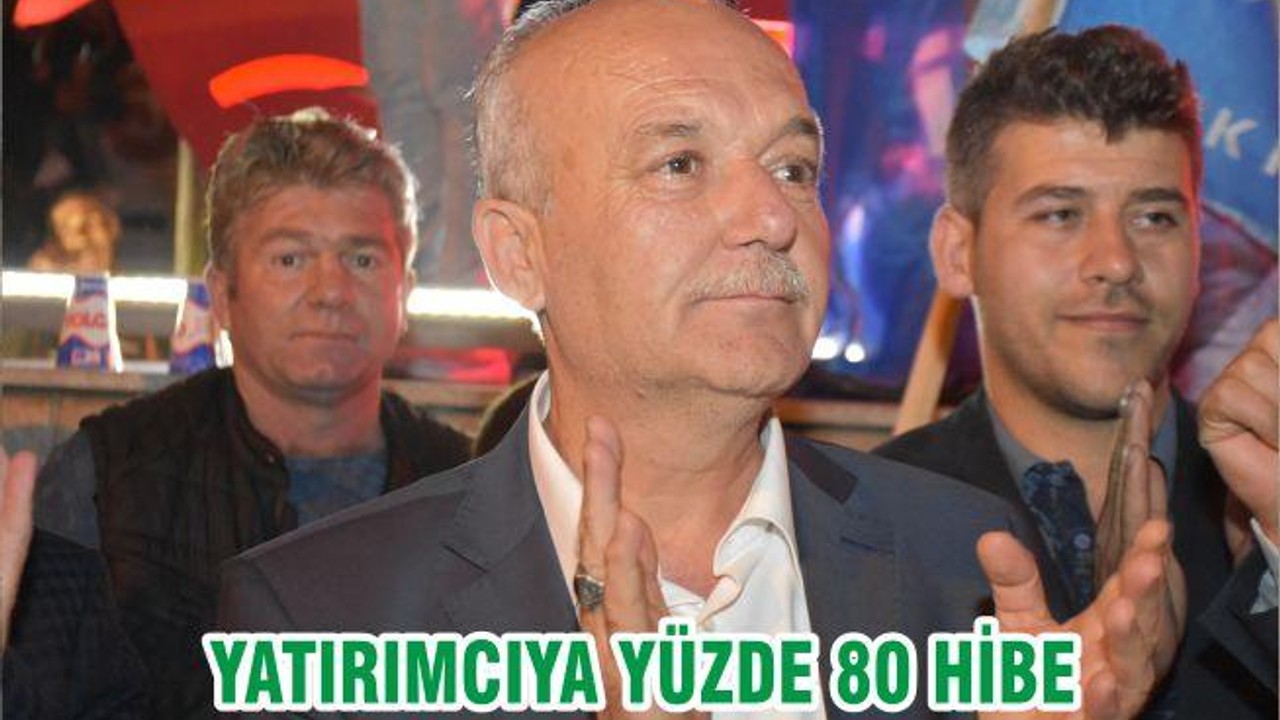 YATIRIMCIYA YÜZDE 80 HİBE