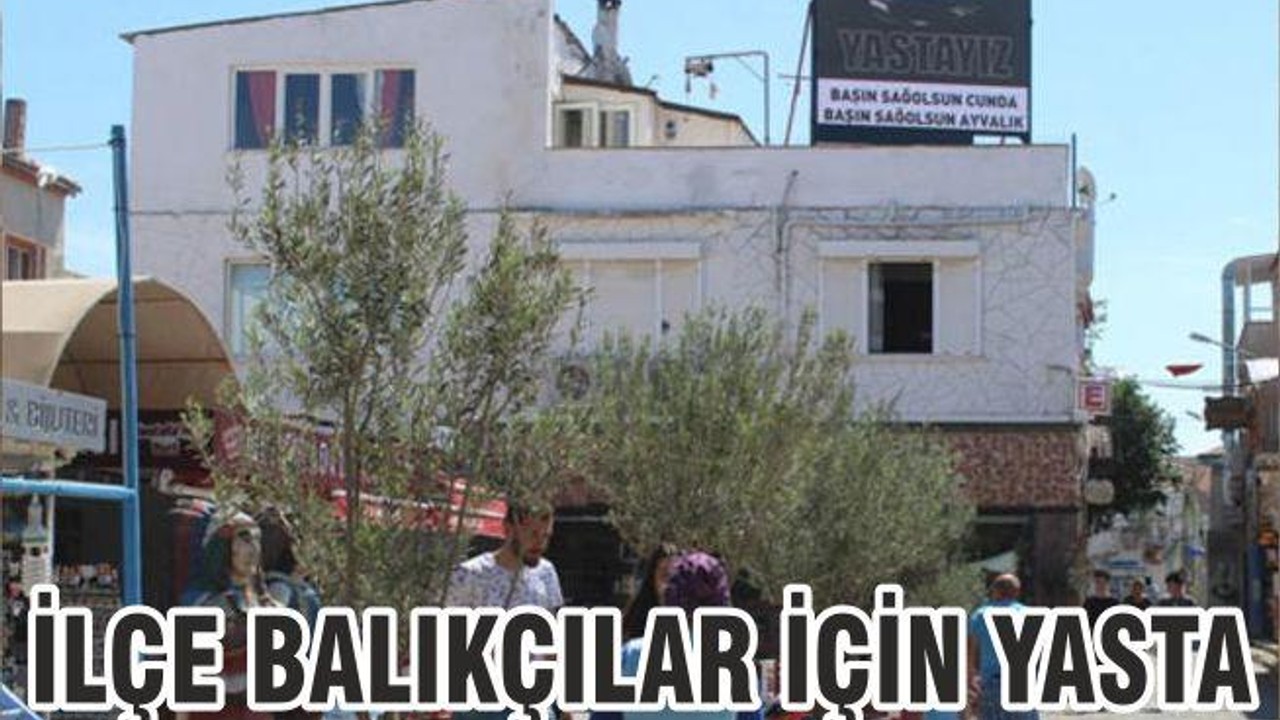İLÇE BALIKÇILAR İÇİN YASTA