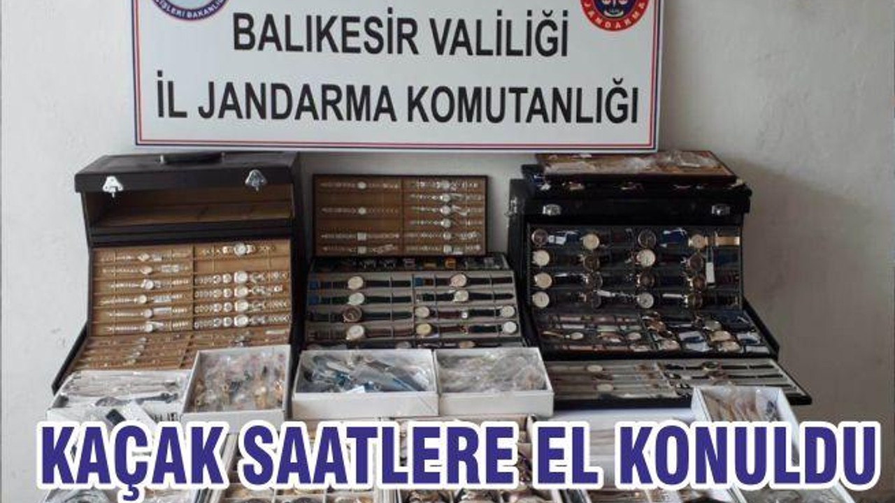 KAÇAK SAATLERE EL KONULDU