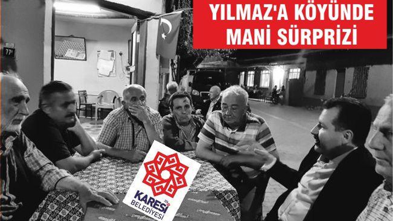YILMAZ’A KÖYÜNDE MANİ SÜRPRİZİ