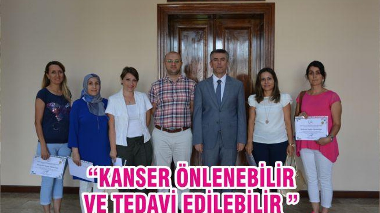 “KANSER ÖNLENEBİLİR VE TEDAVİ EDİLEBİLİR ”