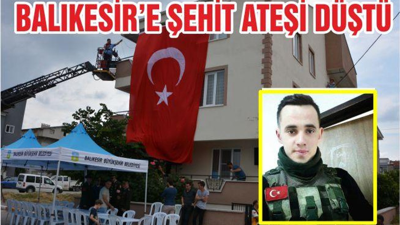 Balıkesir’e şehit ateşi düştü