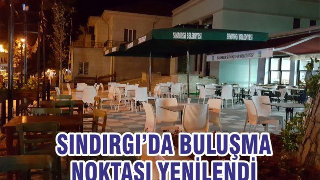 SINDIRGI’DA BULUŞMA NOKTASI YENİLENDİ