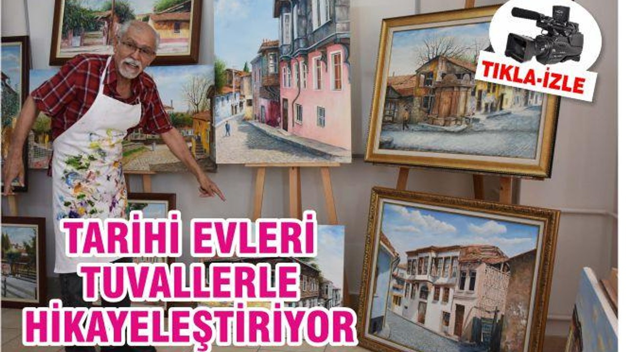 Tarihi evleri tuvallerle hikayeleştiriyor