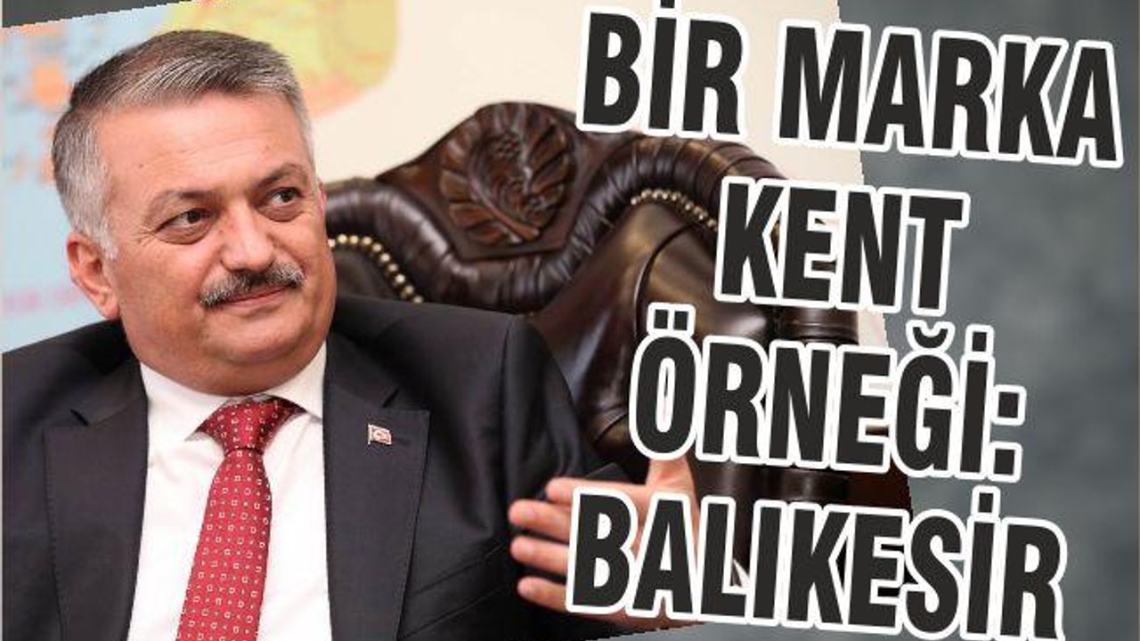 BİR MARKA KENT ÖRNEĞİ: BALIKESİR