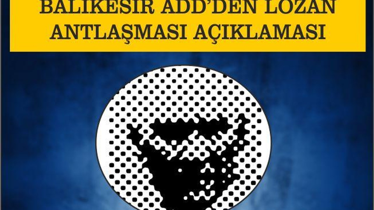 BALIKESİR ADD’DEN LOZAN ANTLAŞMASI AÇIKLAMASI