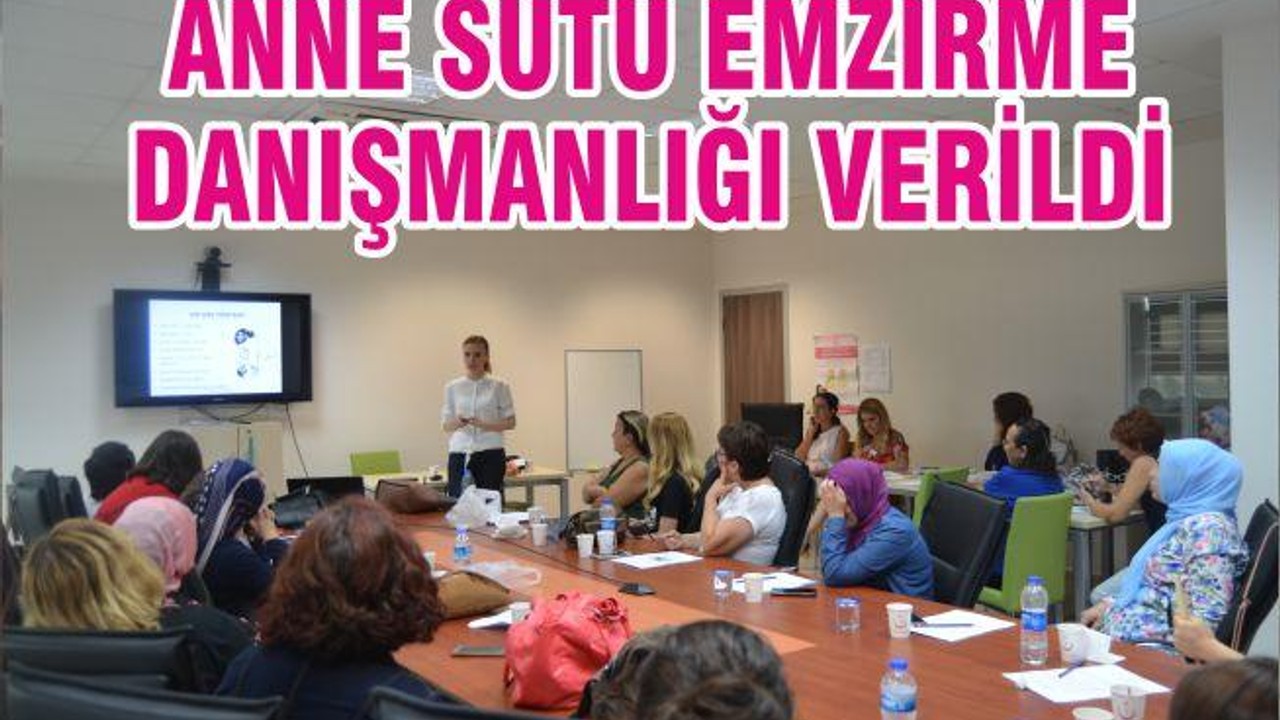 ANNE SÜTÜ EMZİRME DANIŞMANLIĞI VERİLDİ