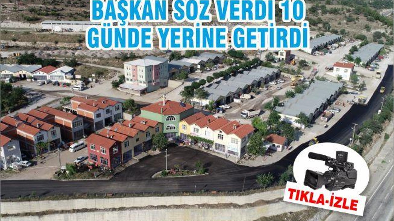 BAŞKAN SÖZ VERDİ 10 GÜNDE YERİNE GETİRDİ