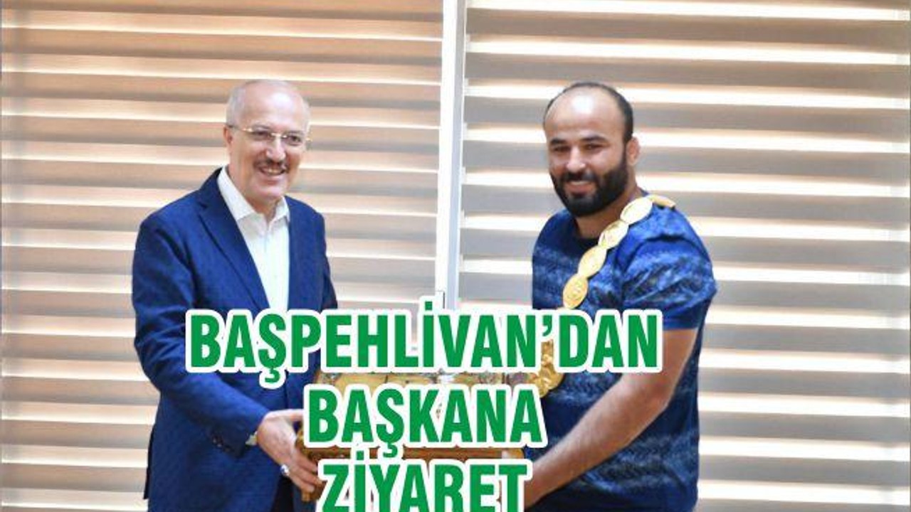 BAŞPEHLİVAN’DAN BAŞKANA ZİYARET