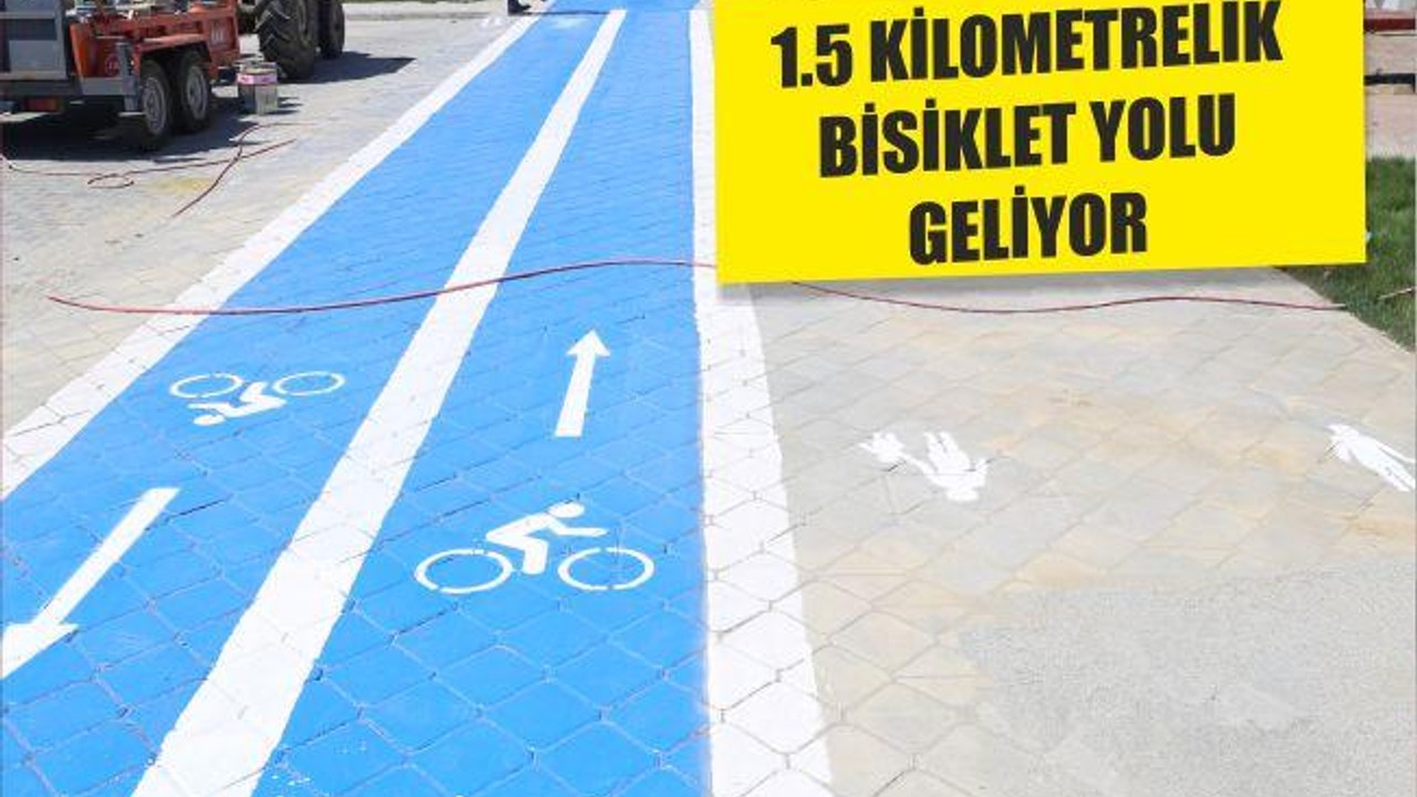 1.5 KİLOMETRELİK BİSİKLET YOLU GELİYOR