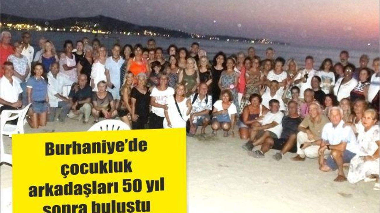 Burhaniye’de çocukluk arkadaşları 50 yıl sonra buluştu