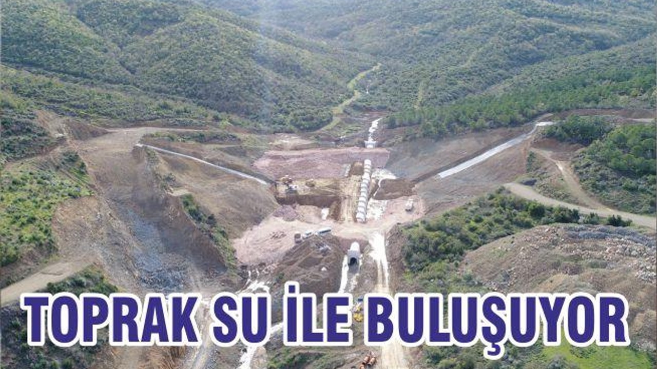 TOPRAK SU İLE BULUŞUYOR