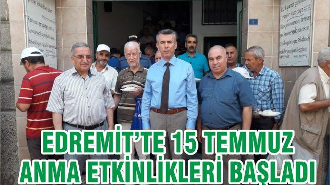 EDREMİT’TE 15 TEMMUZ ANMA ETKİNLİKLERİ BAŞLADI
