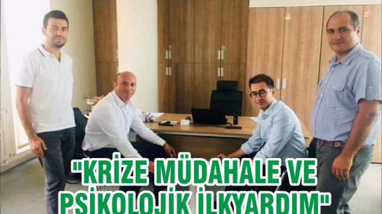 "KRİZE MÜDAHALE VE PSİKOLOJİK İLKYARDIM"