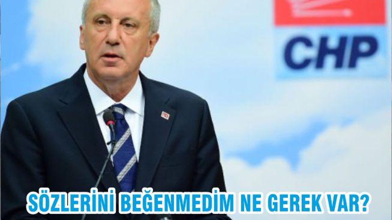 SÖZLERİNİ BEĞENMEDİM NE GEREK VAR?